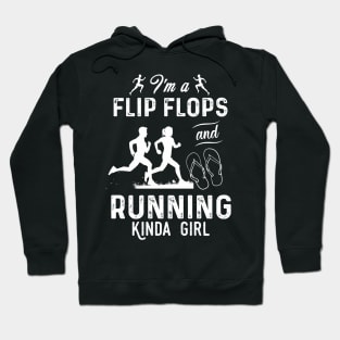 I'm A Flip Flops Running Kinda Girl Hoodie